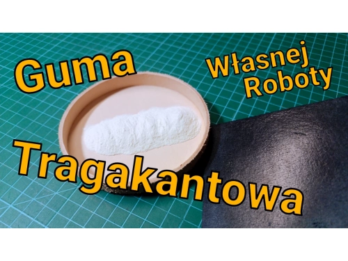 Guma tragakantowa - zrób własną, prosty przepis !